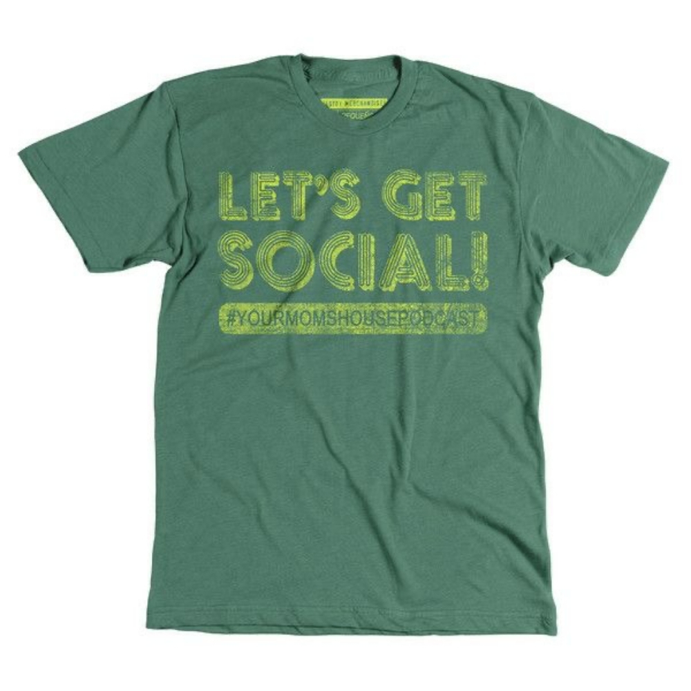 Your Mom's House Podcast Tee